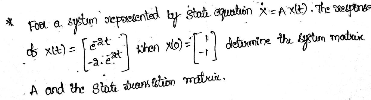 Solved For a system represented by state equation X-A x(+). | Chegg.com