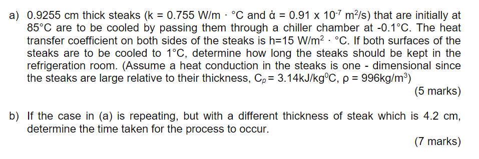 Solved A 0 9255 Cm Thick Steaks K 0 755 W M C And Chegg Com