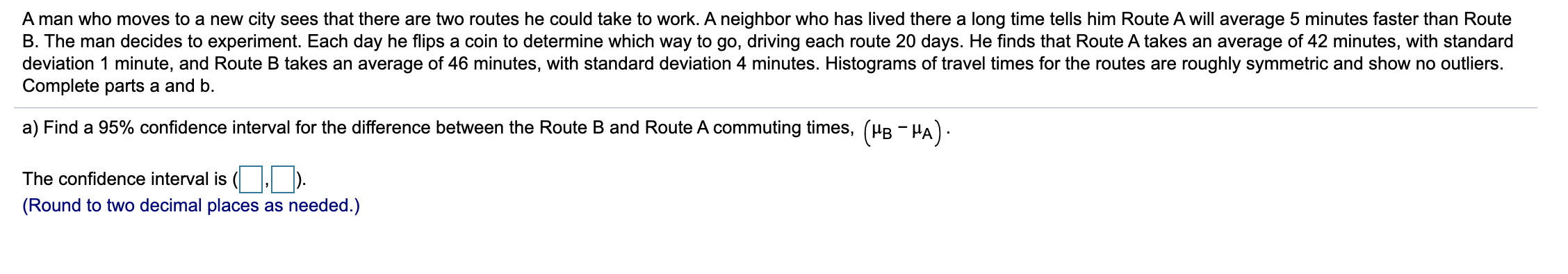 Solved A man who moves to a new city sees that there are two | Chegg.com