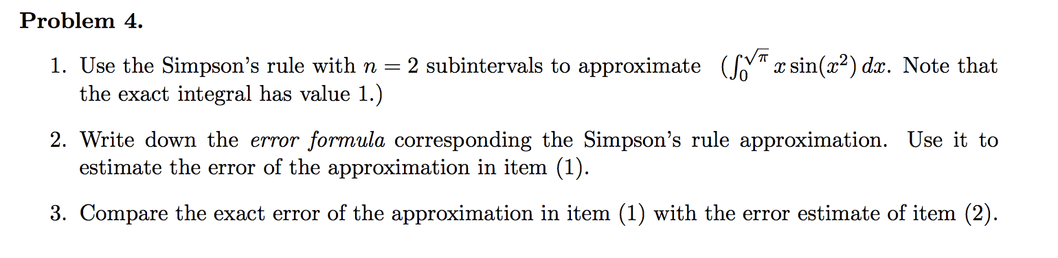 Solved Problem 4. 1. Use the Simpson's rule with n the exact | Chegg.com