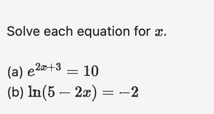 Solved (a) e2x+3=10(b) ln(5-2x)=-2 | Chegg.com