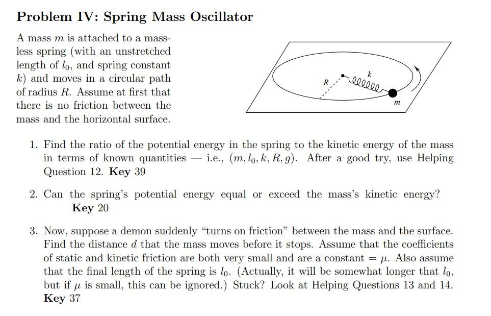 Solved Problem IV: Spring Mass Oscillator A mass m is | Chegg.com