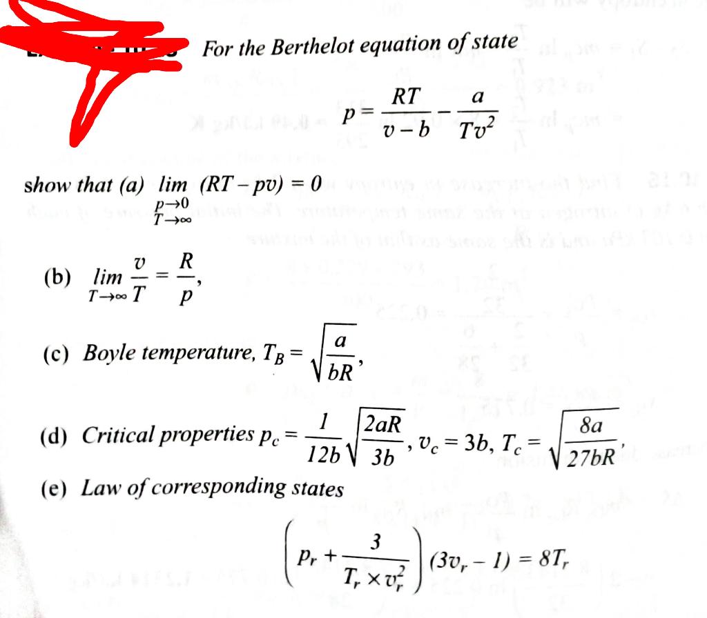 Solved For the Berthelot equation of state RT a - p = V - b