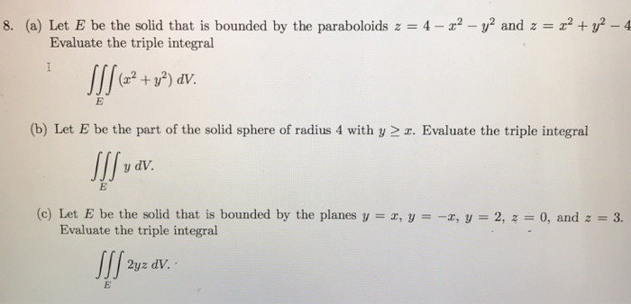 Solved 8. (a) Let E be the solid that is bounded by the | Chegg.com