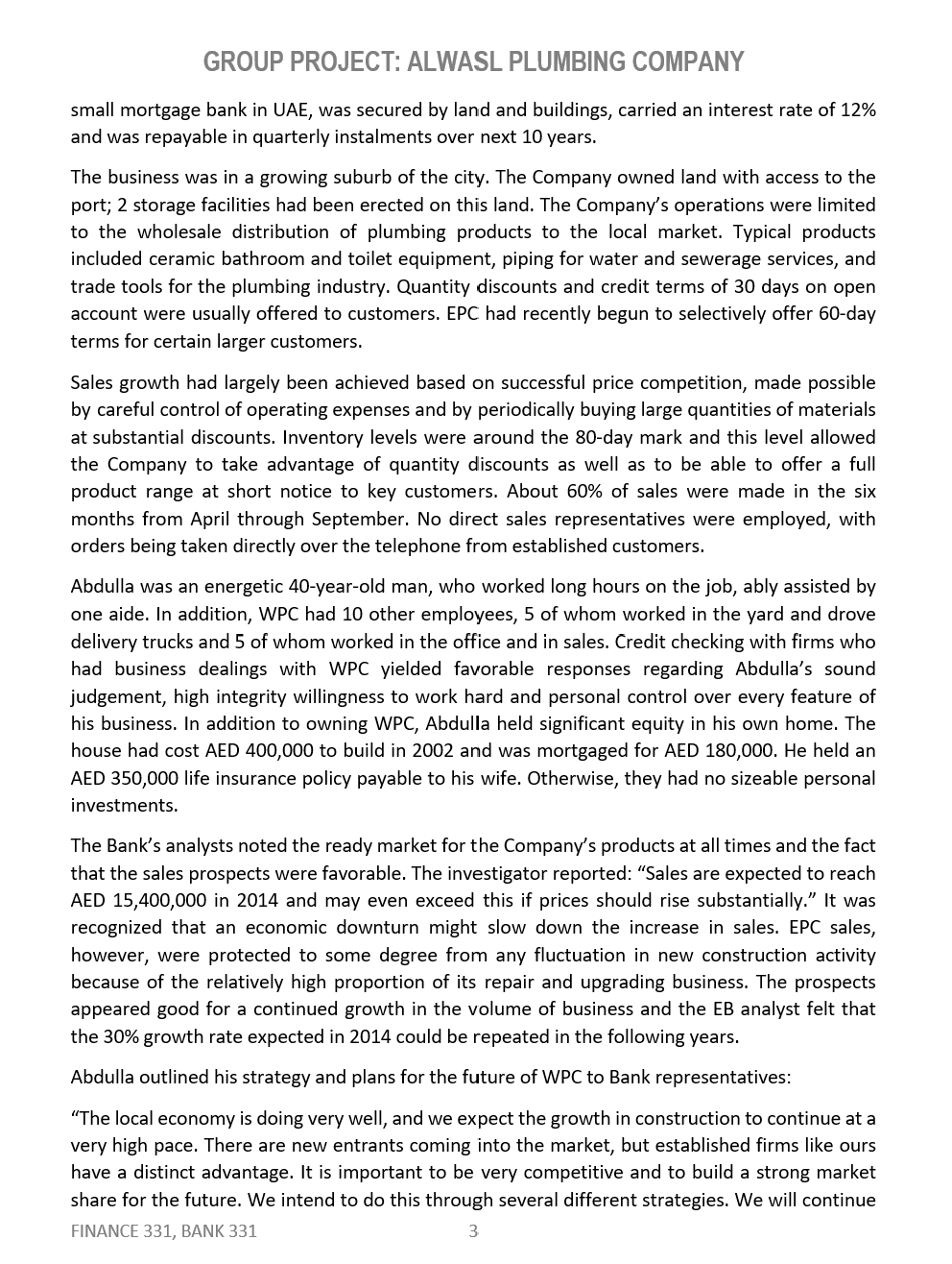 GROUP PROJECT: ALWASL PLUMBING COMPANY
small mortgage bank in UAE, was secured by land and buildings, carried an interest rat