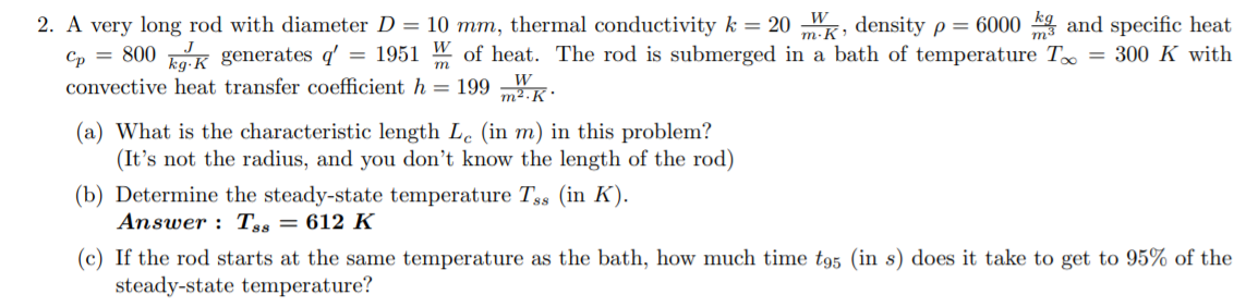 Solved 2. A very long rod with diameter D = 10 mm, thermal | Chegg.com