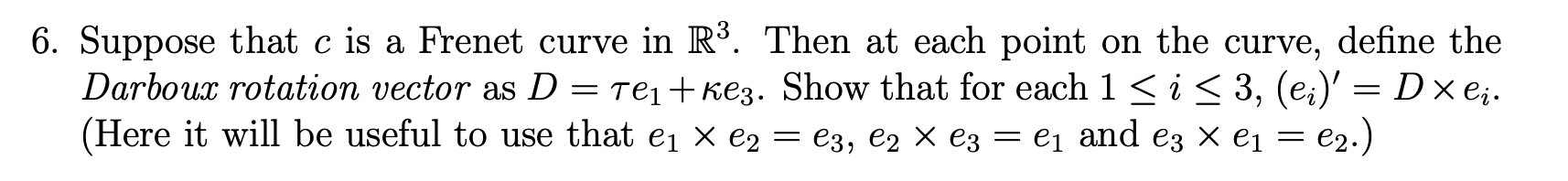 Solved 6. Suppose That C Is A Frenet Curve In R3. Then At 