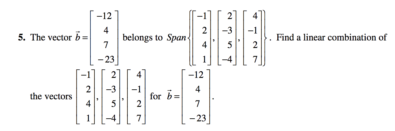 Solved 5. The Vector B= The Vectors N A 1 -12 4 7 - 23 50 | Chegg.com