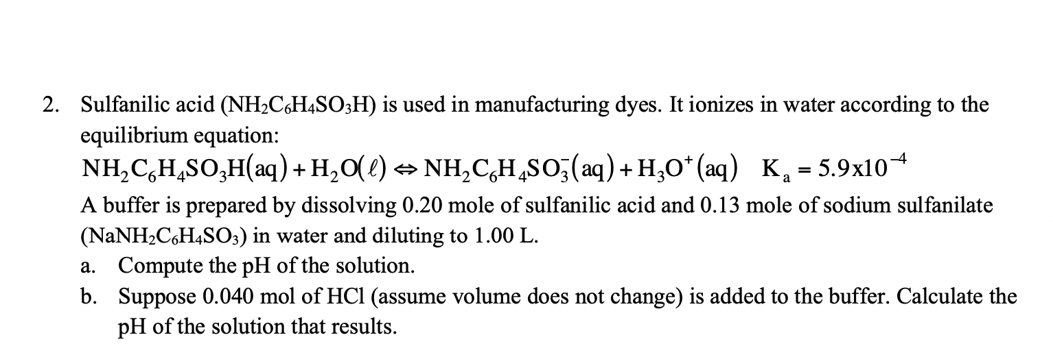 Solved 2. Sulfanilic acid (NH₂C6H4SO3H) is used in | Chegg.com