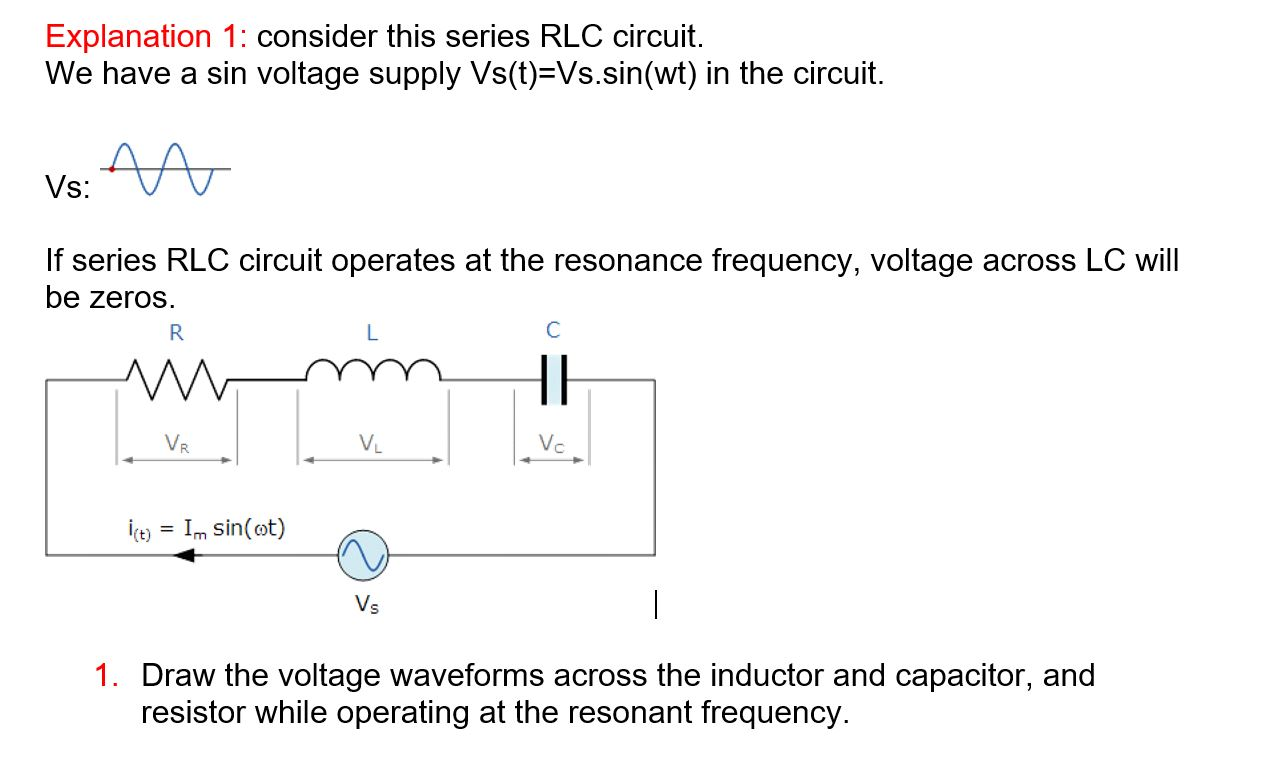 Solved Explanation 1: Consider This Series Rlc Circuit. We 