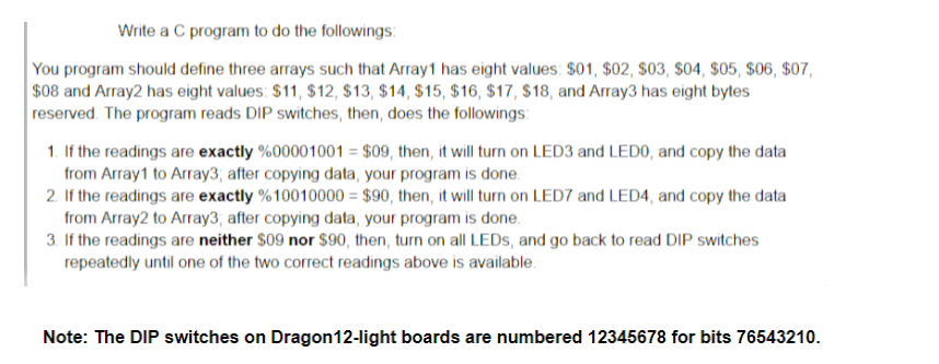 Write a C program to do the followings You program should define three arrays such that Array1 has eight values: $01, $02, $0