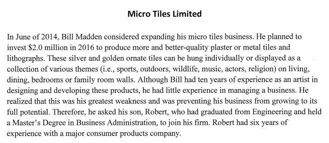 Solved Micro Tiles Limited In June of 2014, Bill Madden | Chegg.com