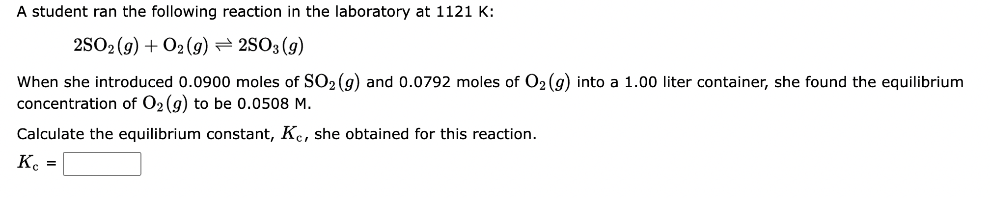 Solved 2so2(g)+o2(g)⇌2so3(g) When She Introduced 0.0900 