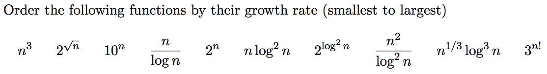 Growth Rates Calc 2 Order Solved Order the following functions by their growth rate | Chegg.com