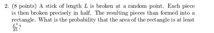 Solved 2. (8 points) A stick of length L is broken at a | Chegg.com