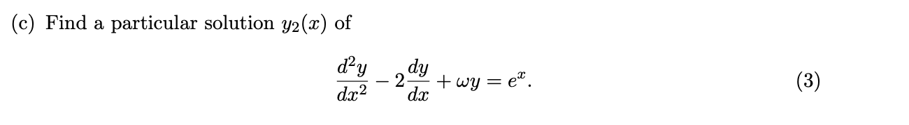 Solved Consider the 2nd linear order ODE ex 1 day dx2 dy 2 | Chegg.com