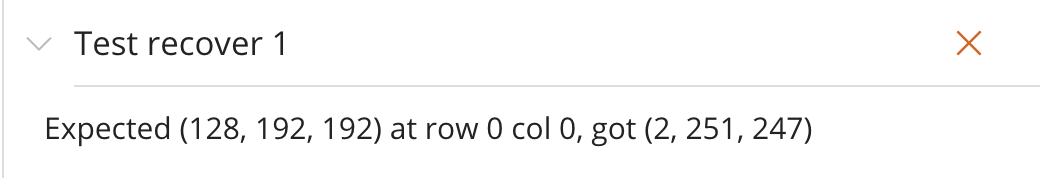 Solved Test recover 1 Expected (128,192,192) at row 0 col 0 | Chegg.com