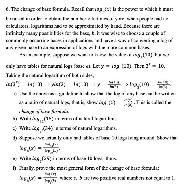 Solved = = 6. The change of base formula. Recall that log, | Chegg.com