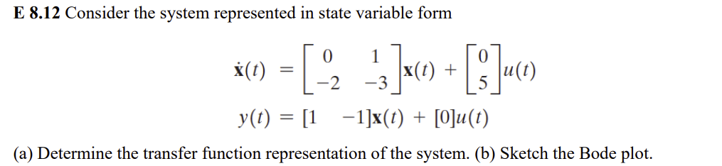 Solved Consider the system represented in state variable | Chegg.com