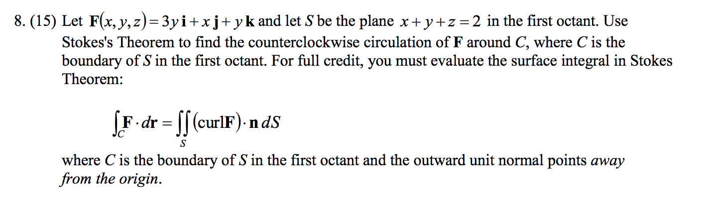 Solved + 8.(15) Let F(x, y, z)=3yi+xj+yk and let S be the | Chegg.com