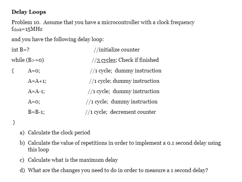 Solved Delay Loops Problem 10. Assume that you have a | Chegg.com
