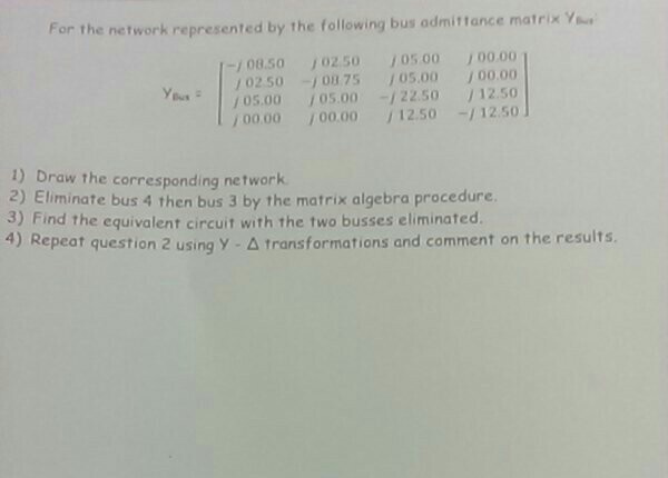 Solved For the network represented by the following bus | Chegg.com
