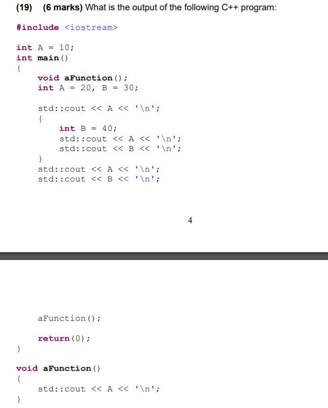 Solved ( (19) (6 marks) What is the output of the following | Chegg.com