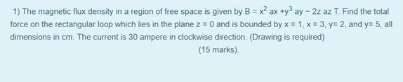 Solved 1) The magnetic flux density in a region of free | Chegg.com