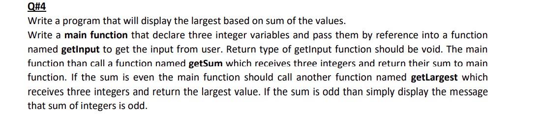 Solved Q#4 Write a program that will display the largest | Chegg.com