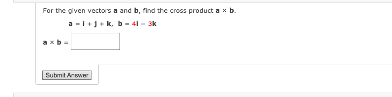 Solved For The Given Vectors A And B, Find The Cross Product | Chegg.com