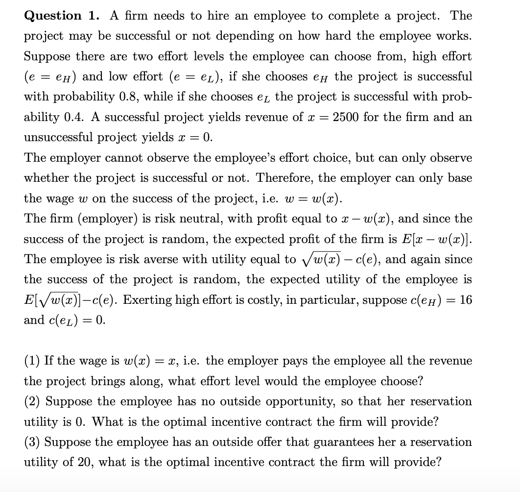 Solved Question 1. A firm needs to hire an employee to | Chegg.com