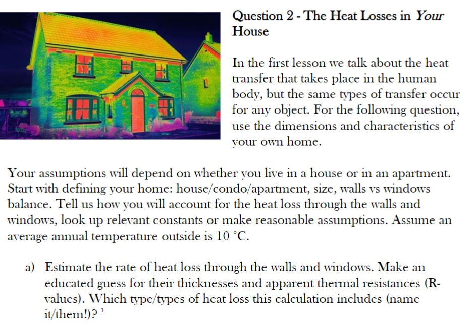 Solved Question 2 - The Heat Losses In Your House In The | Chegg.com