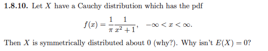 Solved 1.8.10. Let X have a Cauchy distribution which has | Chegg.com
