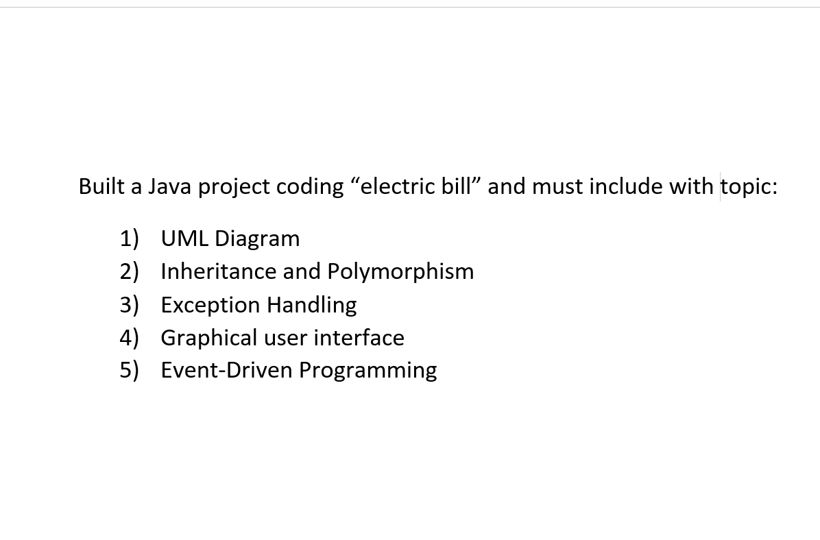 Solved Built a Java project coding “electric bill” and must | Chegg.com