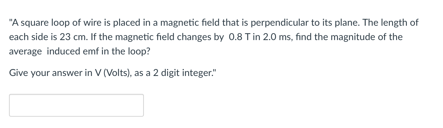 Solved "A square loop of wire is placed in a magnetic field | Chegg.com