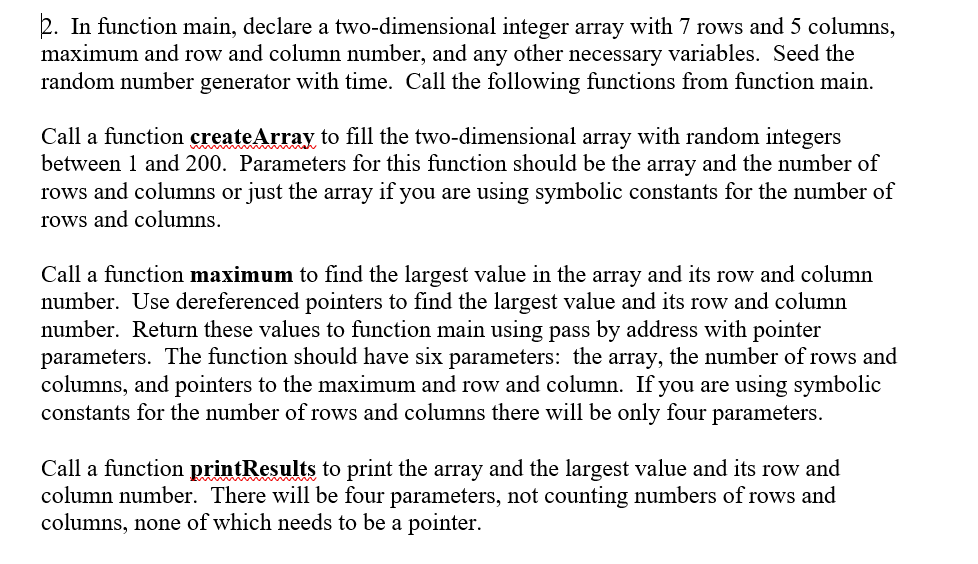 Solved 2. In function main, declare a two-dimensional | Chegg.com