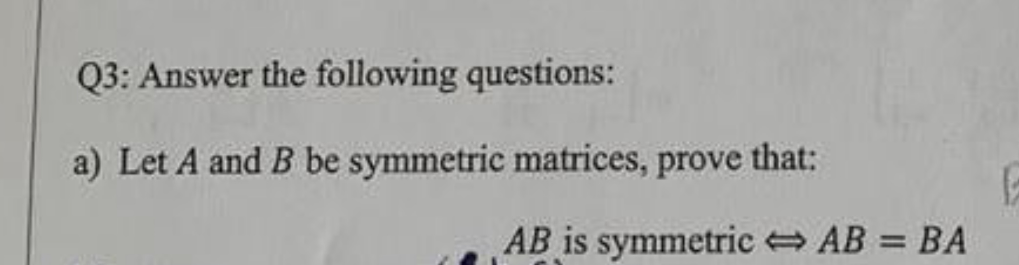 Solved Q3: Answer The Following Questions: A) Let A And B Be | Chegg.com