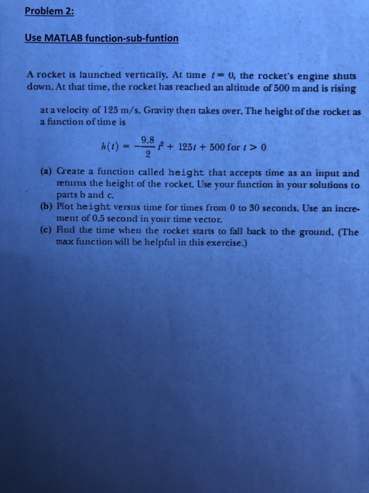 Solved Problem 2: Use MATLAB function-sub-funtion A rocket | Chegg.com