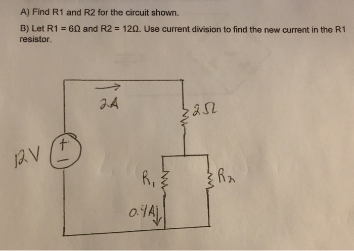 Testing Electrical Circuts R1 R2 Solved A) Find R1 and R2 for the circuit shown. B) Let R1 = | Chegg.com