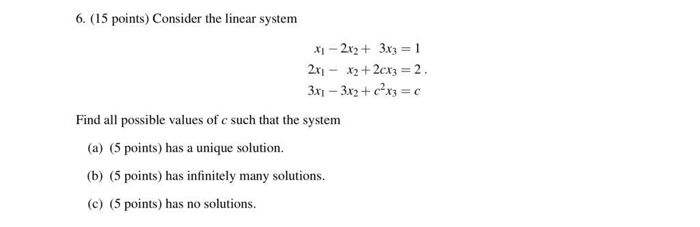 Solved 6. (15 points) Consider the linear system 3x1 3x2 cx3 | Chegg.com
