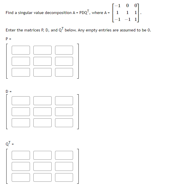 Solved Find A Singular Value Decomposition A=PDQ⊤, Where | Chegg.com