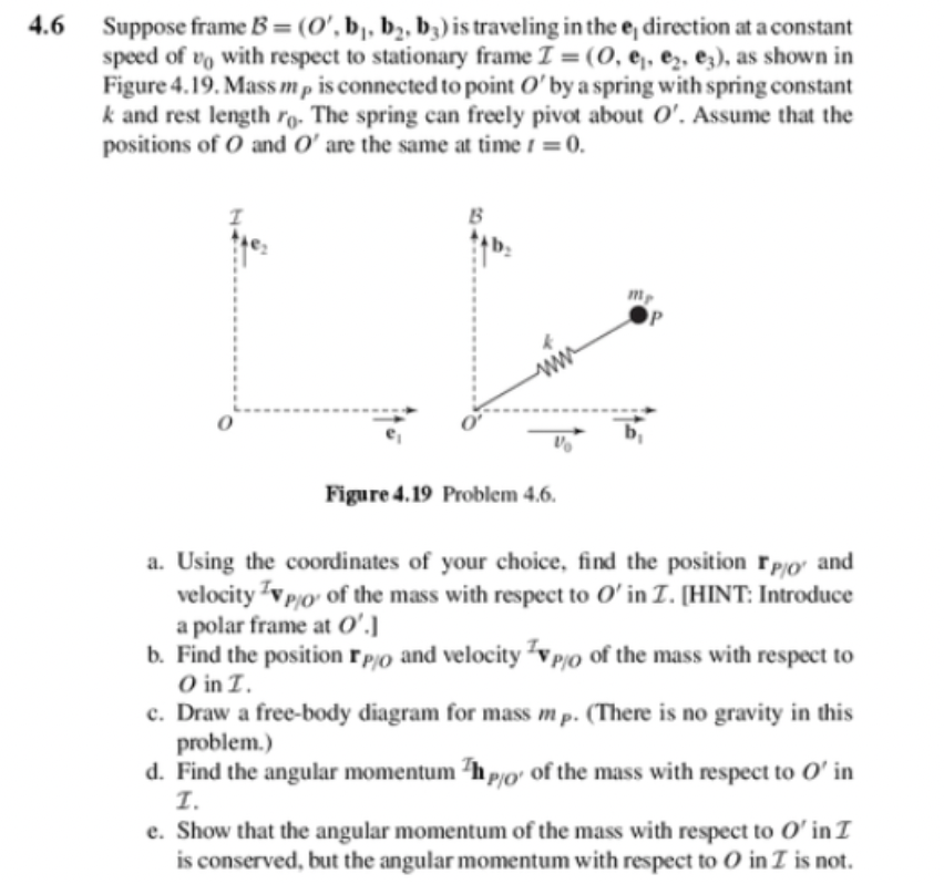 Solved 4.6 Suppose Frame B=(O′,b1,b2,b3) Is Traveling In The | Chegg.com