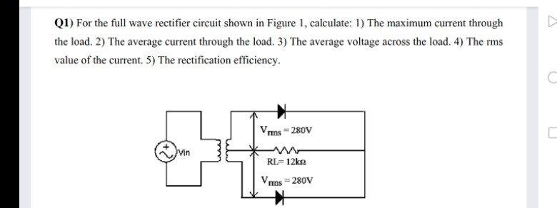 Solved Q1) For the full wave rectifier circuit shown in | Chegg.com