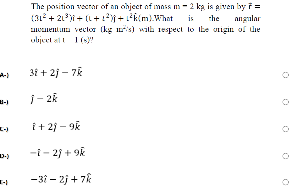 Solved The position vector of an object of mass m = 2 kg is | Chegg.com