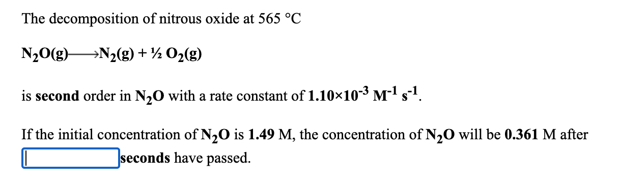 Solved The decomposition of nitrous oxide at 565 °C N2O(g) | Chegg.com