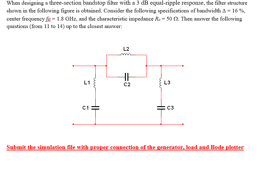 Solved When designing a three-section bandstop filter with | Chegg.com