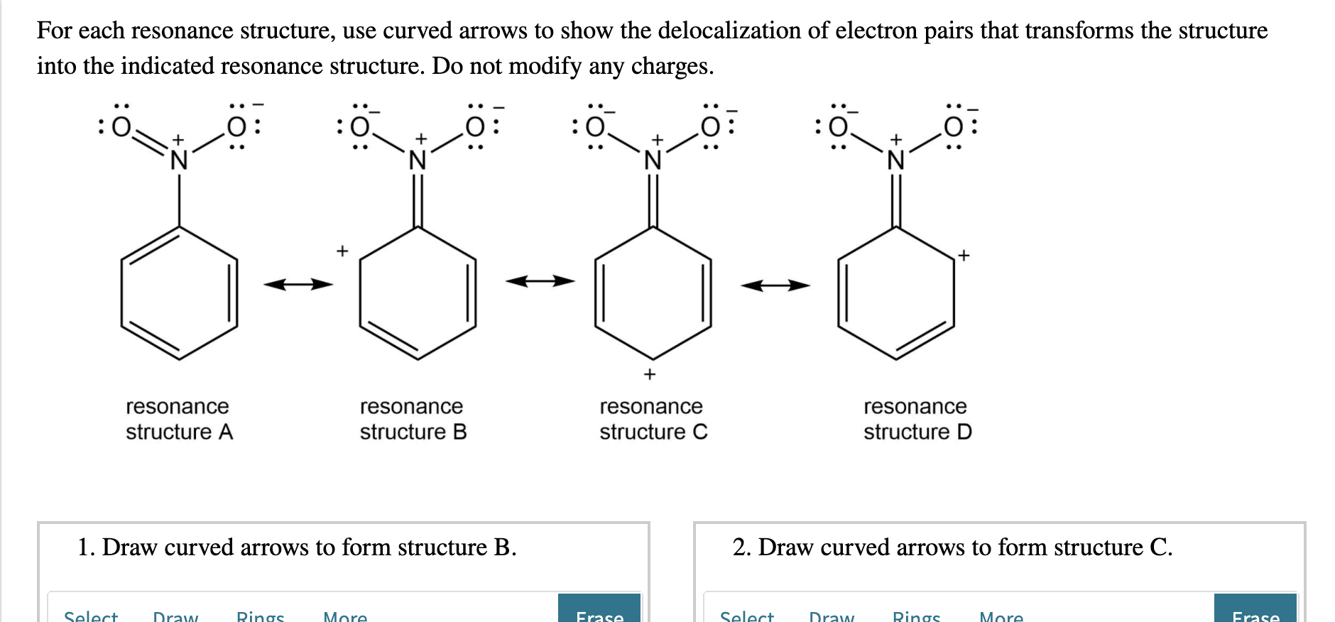 Solved For Each Resonance Structure Use Curved Arrows To