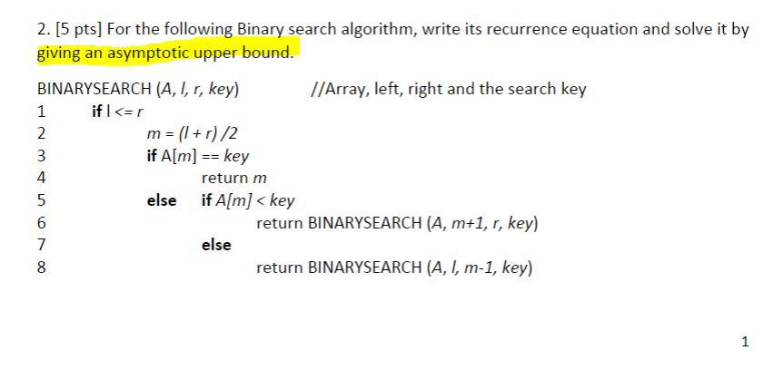 Solved 2. [5 pts] For the following Binary search algorithm, | Chegg.com
