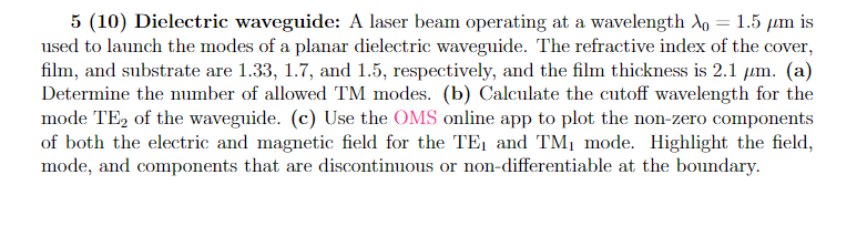 Solved 5 (10) Dielectric waveguide: A laser beam operating | Chegg.com