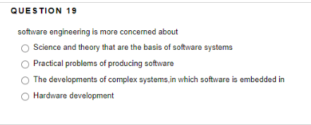 Solved QUESTION 19 Software Engineering Is More Concerned | Chegg.com